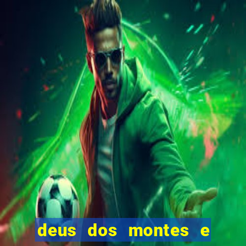 deus dos montes e dos vales