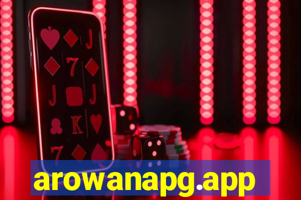 arowanapg.app