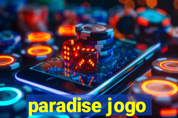 paradise jogo