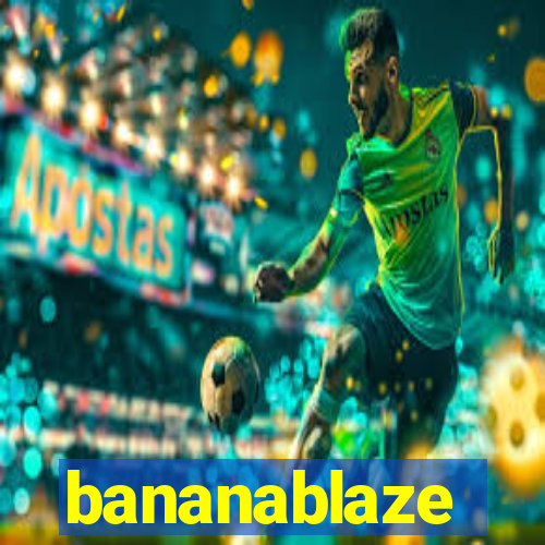 bananablaze