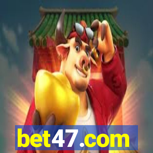 bet47.com