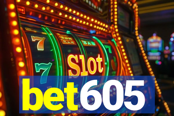 bet605