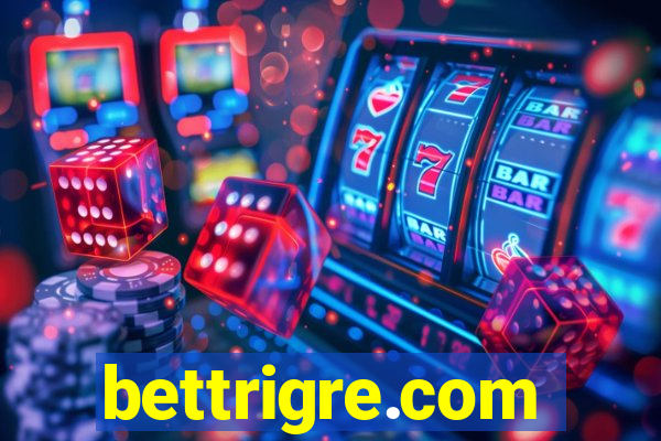 bettrigre.com