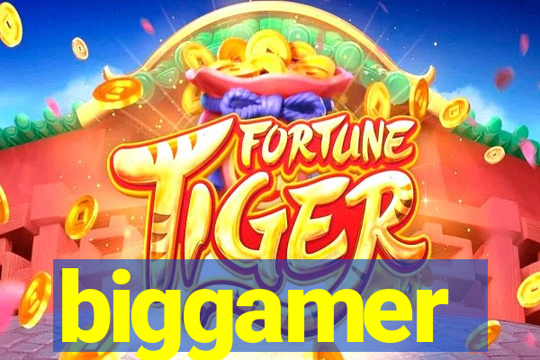 biggamer