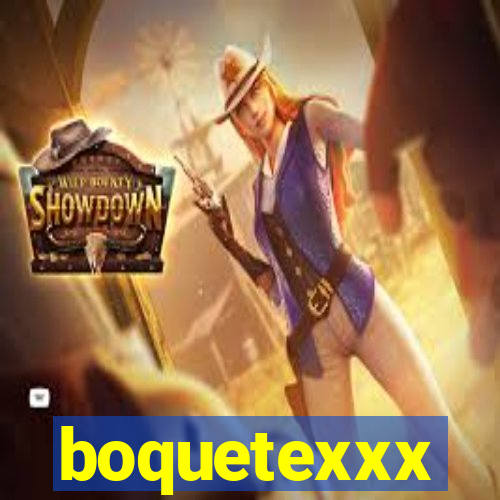 boquetexxx