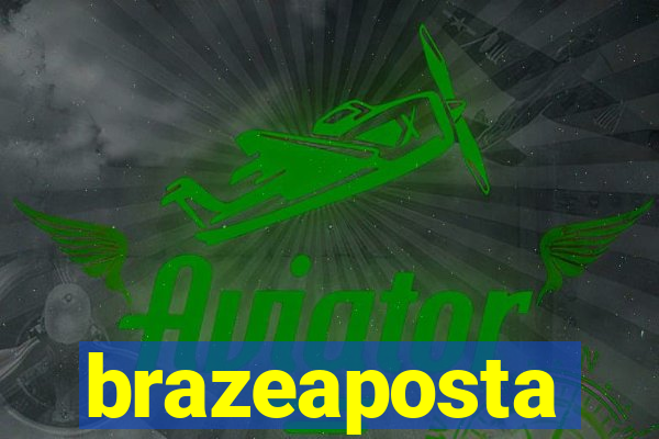 brazeaposta