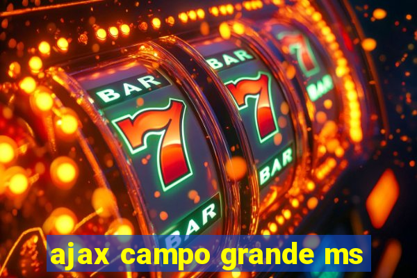 ajax campo grande ms