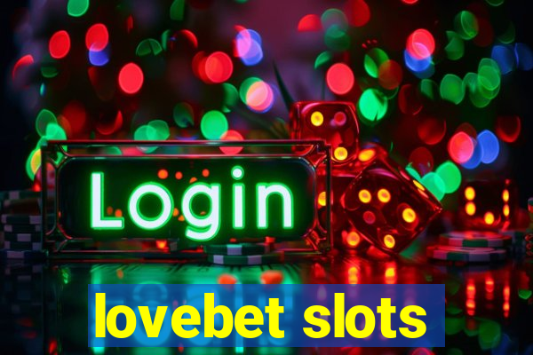 lovebet slots