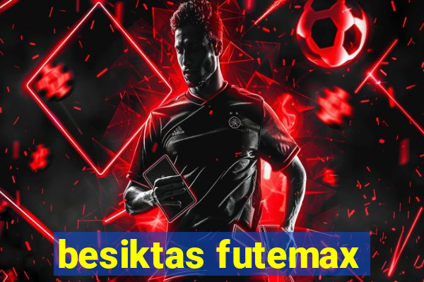 besiktas futemax