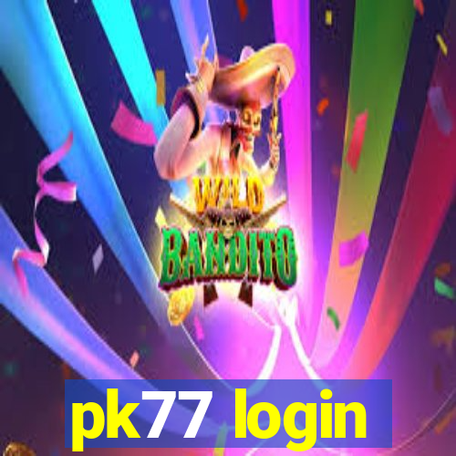 pk77 login