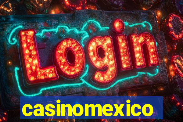 casinomexico