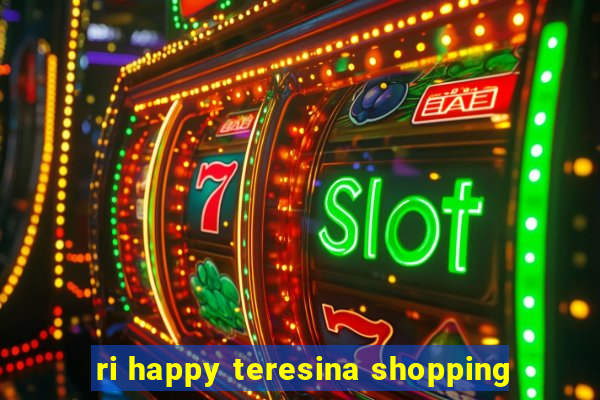 ri happy teresina shopping