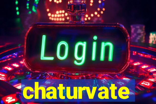 chaturvate