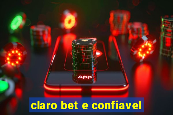 claro bet e confiavel