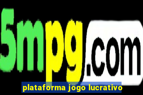 plataforma jogo lucrativo