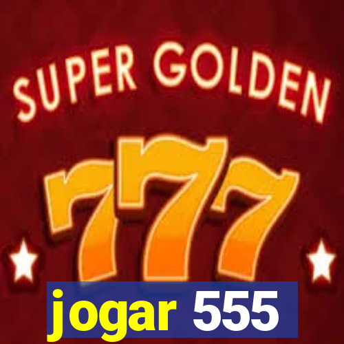 jogar 555