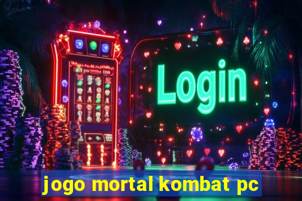 jogo mortal kombat pc