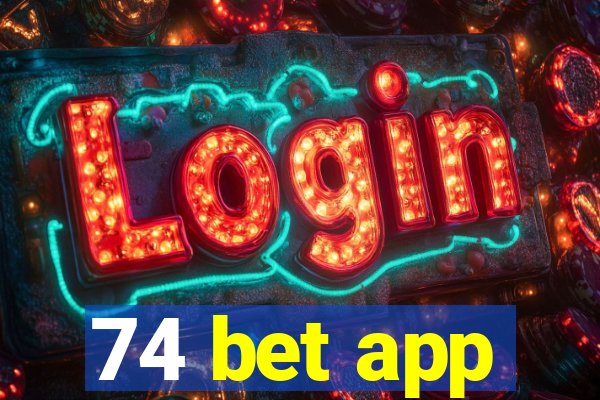 74 bet app