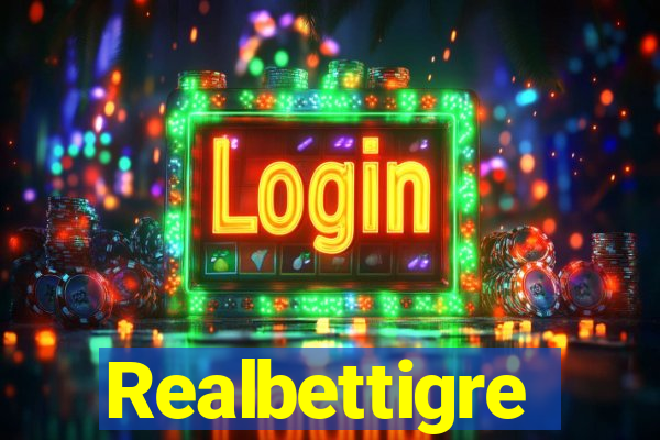 Realbettigre