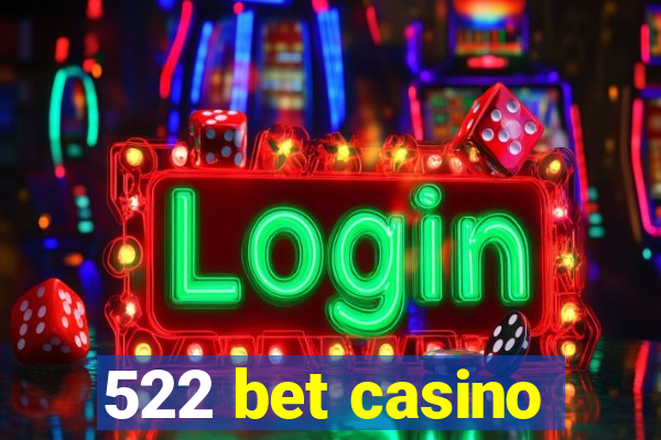 522 bet casino