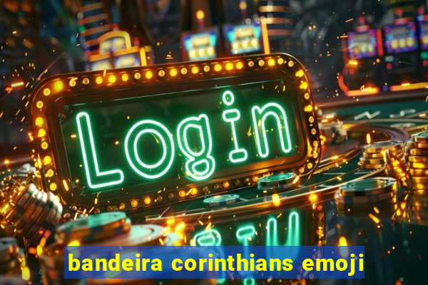 bandeira corinthians emoji