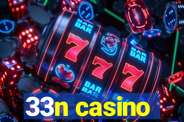 33n casino