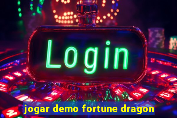 jogar demo fortune dragon