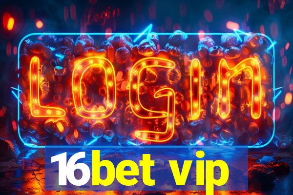 16bet vip