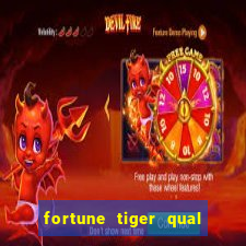 fortune tiger qual a melhor plataforma