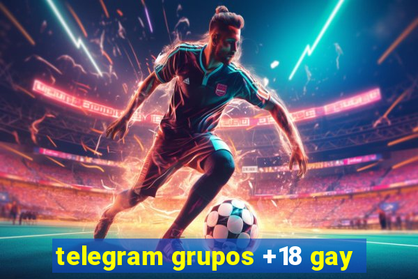 telegram grupos +18 gay