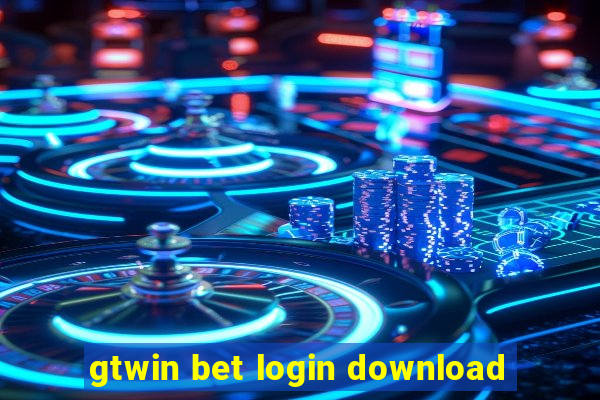 gtwin bet login download