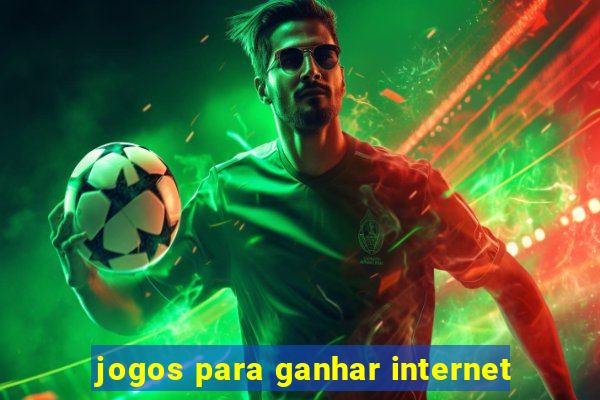 jogos para ganhar internet