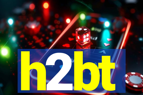 h2bt