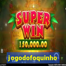 jogodofoquinho