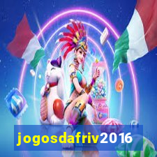 jogosdafriv2016