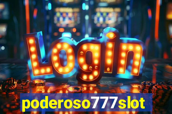 poderoso777slots