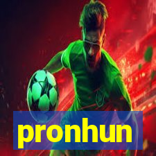 pronhun