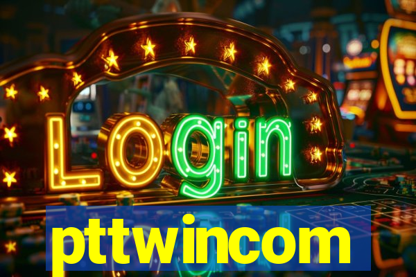 pttwincom