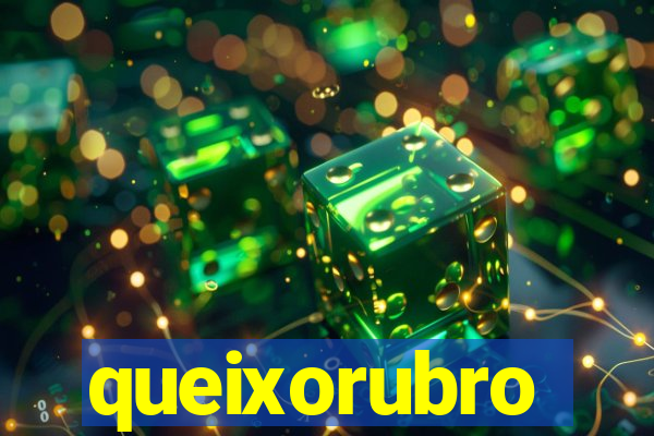 queixorubro