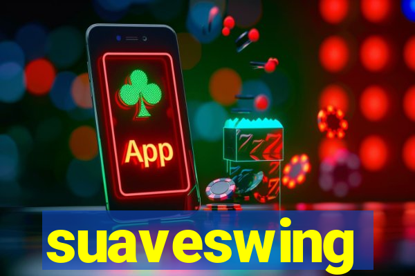 suaveswing