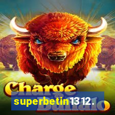 superbetin1312.com