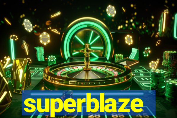 superblaze