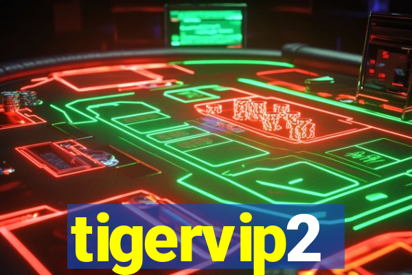 tigervip2