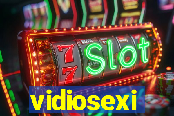 vidiosexi