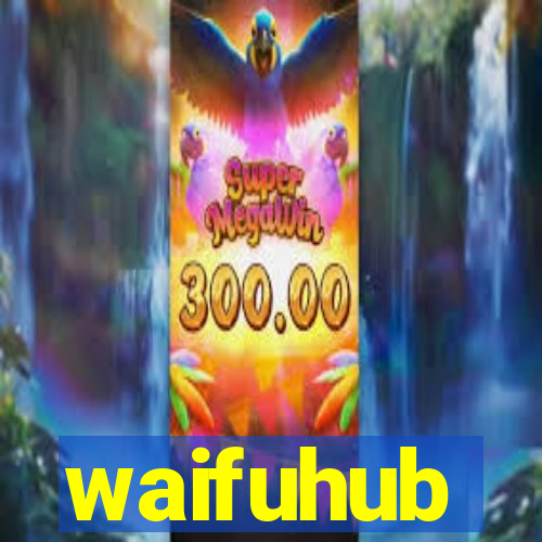 waifuhub