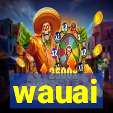 wauai